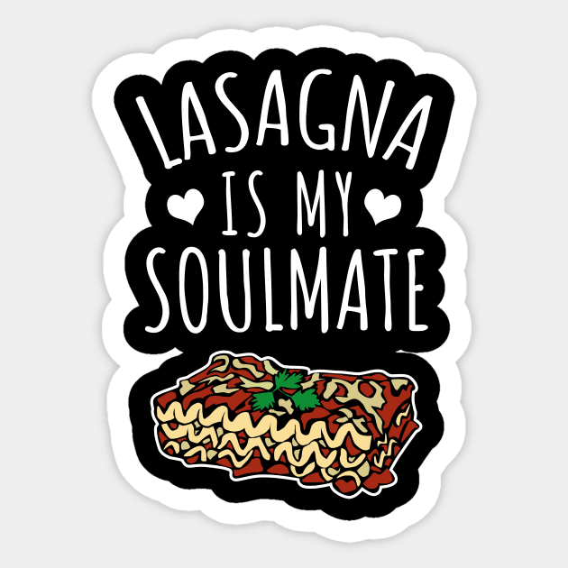 Lasagna Is My Soulmate Sticker by LunaMay